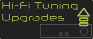 Hi-Fi Tuning Upgrades